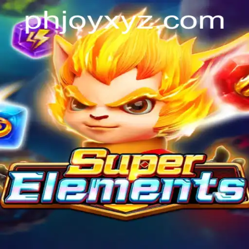 Exploring the Thrilling Universe of SuperElements: A Game Changer in the World of PHJOY Gaming