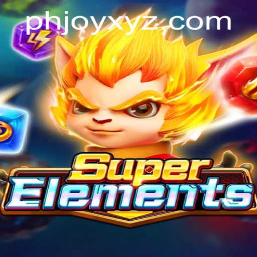Exploring the Thrilling Universe of SuperElements: A Game Changer in the World of PHJOY Gaming